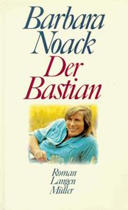 Der Bastian by Barbara Noack