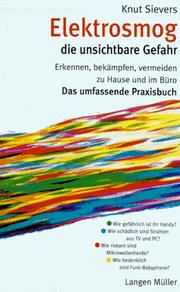 Cover of: Elektrosmog: die unsichtbare Gefahr. Erkennen, bekämpfen, vermeiden.