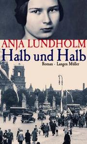 Halb und Halb by Anja Lundholm