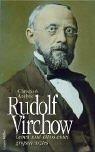 Cover of: Rudolf Virchow. Leben und Ethos eines großen Arztes.