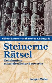 Cover of: Steinerne Rätsel. Geheimnisse mittelalterlicher Bauwerke. by Mohammed Y. Boudjada, Helmut Lammer