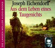 Cover of: Aus dem Leben eines Taugenichts. 4 CDs. by Joseph von Eichendorff, Mathias Kähler