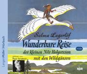 Cover of: Wunderbare Reise des kleinen Nils Holgersson mit den Wildgänsen. 2 CDs.