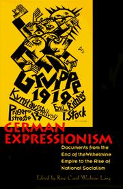 Cover of: German expressionism: documents from the end of the Wilhelmine Empire to the rise of national socialism
