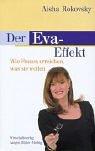 Cover of: Der Eva- Effekt. Wie Frauen ereichen, was sie wollen.