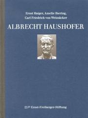 Cover of: Albrecht Haushofer. Bildmonografie. Eine zeitgeschichtlich-biografische Darstellung. by Ernst Haiger, Amelie Ihering