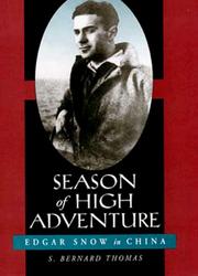 Cover of: Season of high adventure: Edgar Snow in China