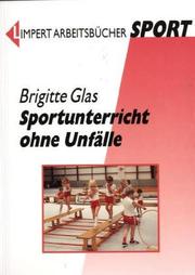 Cover of: Sportunterricht ohne Unfälle.
