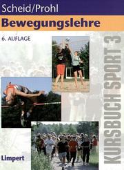 Cover of: Kursbücher für die Sporttheorie in der Schule, Bd.3, Bewegungslehre