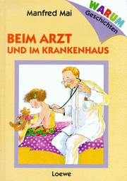 Cover of: Warum- Geschichten: Beim Arzt und im Krankenhaus. ( Ab 6 J.).