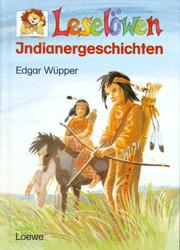 Cover of: Leselöwen Indianergeschichten. ( Ab 7 J.).
