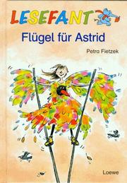 Cover of: Lesefant. Flügel für Astrid.