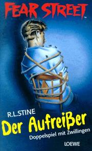 Cover of: Fear Street. Der Aufreißer. Doppelspiel mit Zwillingen. by R. L. Stine