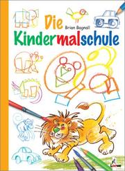 Cover of: Die Kindermalschule. by Brian Bagnall, Ursula Bagnall