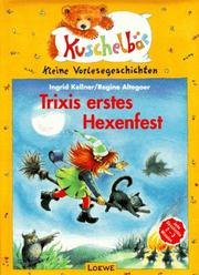 Cover of: Trixis erstes Hexenfest. Kleine Vorlesegeschichten.