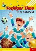 Cover of: Torjäger Timo wird entdeckt.