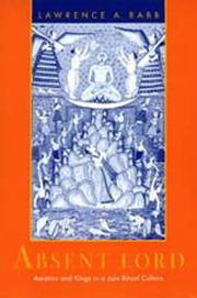 Cover of: Absent lord: ascetics and kings in a Jain ritual culture
