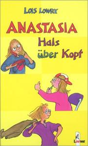 Cover of: Anastasia. Hals über Kopf. by Lois Lowry