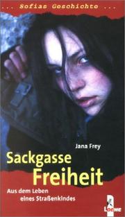 Cover of Sackgasse Freiheit. Sofias Geschichte. Aus dem Leben eines Straßenkindes.