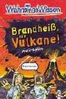 Cover of: WahnsinnsWissen. Brandheiß, die Vulkane. ( Ab 10 J.). by Anita Ganeri, Mike Phillips