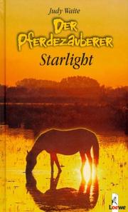 Cover of: Der Pferdezauberer: Starlight. ( Ab 12 J.).
