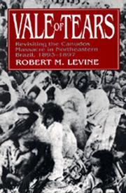 Cover of: Vale of Tears: Revisiting the Canudos Massacre in Northeastern Brazil, 1893-1897