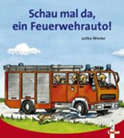 Cover of: Schau mal da, ein Feuerwehrauto.