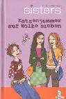 Cover of: sisters 04. Katzenjammer auf Wolke sieben. by C. B. Lessmann, C. B. Lessmann