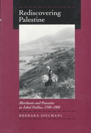 Cover of: Rediscovering Palestine: merchants and peasants in Jabal Nablus, 1700-1900