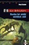 Cover of: die detektive. Rache ist nicht wirklich süß.