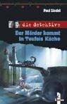 Cover of: die detektive. Der Mörder kommt in Teufels Küche.
