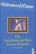 Cover of: WahnsinnsWissen. Die faszinierende Welt deines Körpers. ( Ab 10 J.).