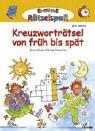 Cover of: Kreuzworträtsel von früh bis spät.