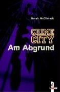 Cover of: Crime City. Am Abgrund.