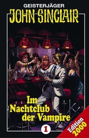 Cover of: Geisterjäger John Sinclair, Cassetten, Im Nachtclub der Vampire, 1 Cassette