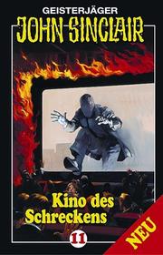 Cover of: Geisterjäger John Sinclair - Folge 11: Kino des Schreckens [Musikkassette]