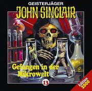 Cover of: Geisterjäger John Sinclair - Folge 13: Gefangen in der Mikrowelt