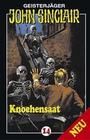 Cover of: Geisterjäger John Sinclair - Folge 14: Die Knochensaat [Musikkassette]