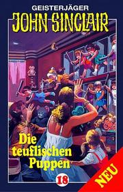 Cover of: Geisterjäger John Sinclair - Folge 18: Die teuflischen Puppen [Musikkassette]