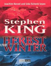 Cover of: Herbst und Winter. 6 Cassetten. Zwei Novellen by Stephen King, Joachim Kerzel, Udo Schenk