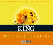 Cover of: Frühling und Sommer. 11 CDs. Zwei Novellen by Stephen King, Lutz Riedel, Oliver Rohrbeck, Till Schult