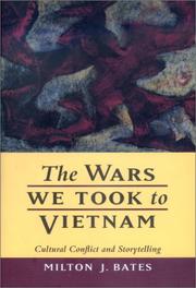 Cover of: The wars we took to Vietnam by Milton J. Bates