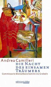 Cover of: Die Nacht des einsamen Träumers. by Andrea Camilleri, Andrea Camilleri