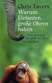 Cover of: Warum Elefanten große Ohren haben. Dem genialen Bauplan der Tiere auf der Spur.