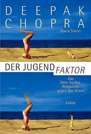 Cover of: Der Jugendfaktor. Das Zehn- Stufen- Programm gegen das Altern. by Deepak Chopra, David Simon