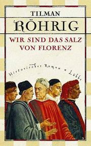 Cover of: Wir sind das Salz von Florenz.