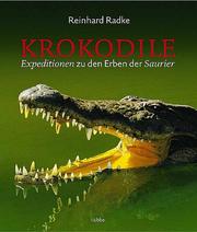 Cover of: Krokodile. Expeditionen zu den Erben der Dinosaurier.