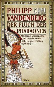 Cover of: Der Fluch der Pharaonen. by Philipp Vandenberg
