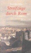 Cover of: Streifzüge durch Rom. Versteckte Kirchen und Legenden.