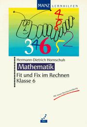 Cover of: Fit und Fix im Rechnen, Klasse 6 by Hermann-Dietrich Hornschuh